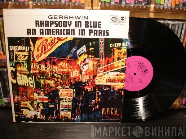 George Gershwin – Reid Nibley, Utah Symphony Orchestra, Maurice de Abravanel  - Rhapsody In Blue / An American In Paris