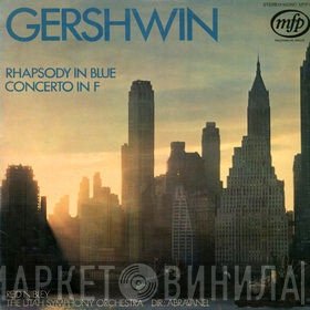 George Gershwin - Reid Nibley, Utah Symphony Orchestra, Maurice de Abravanel  - Rhapsody In Blue / Concerto In F