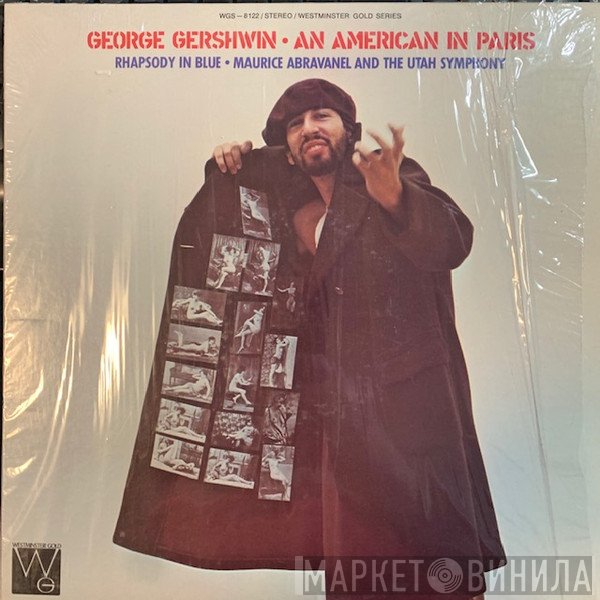 George Gershwin : Utah Symphony Orchestra, Maurice de Abravanel, Reid Nibley  - An American In Paris / Rhapsody In Blue