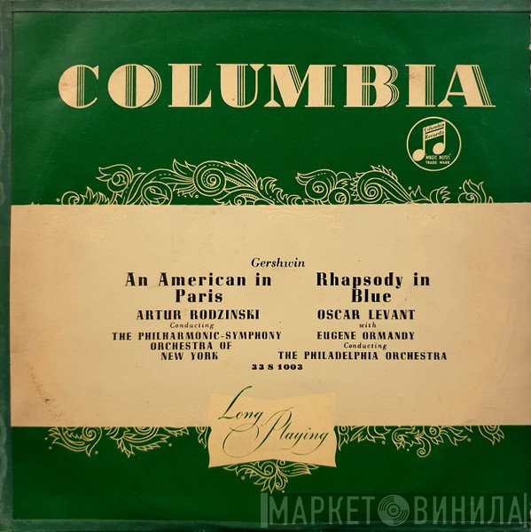 George Gershwin, Artur Rodzinski Conducting The New York Philharmonic Orchestra / Oscar Levant With Eugene Ormandy Conducting The Philadelphia Orchestra  - An American In Paris / Rhapsody In Blue