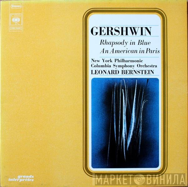 George Gershwin, Columbia Symphony Orchestra, The New York Philharmonic Orchestra, Leonard Bernstein  - Rhapsody In Blue / An American In Paris