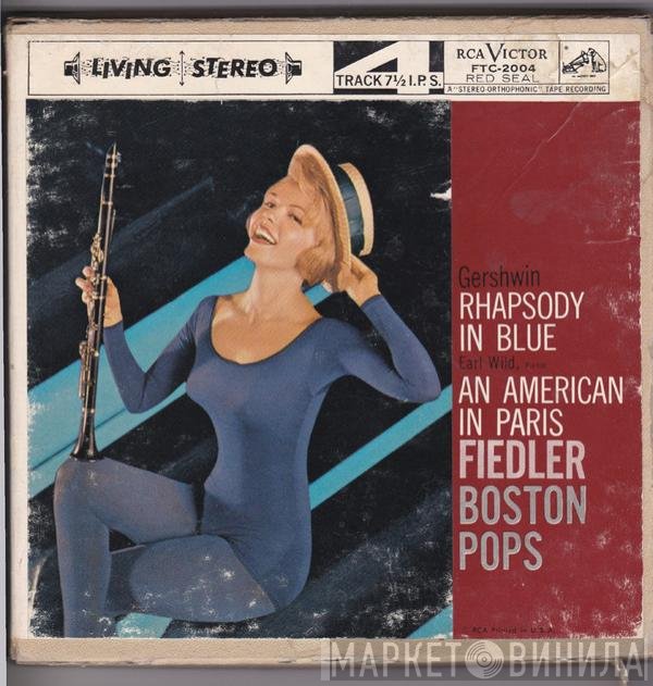 George Gershwin, Earl Wild, Arthur Fiedler, The Boston Pops Orchestra  - Rhapsody In Blue / An American In Paris