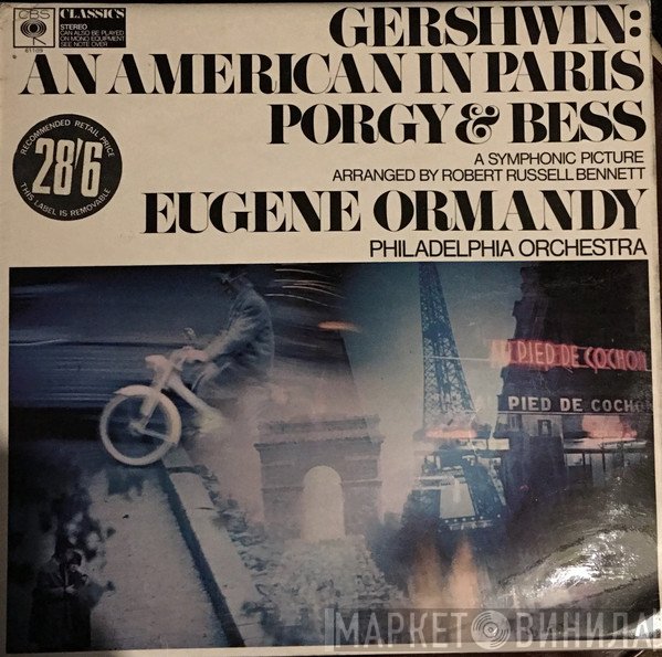 George Gershwin, Eugene Ormandy, The Philadelphia Orchestra - An American In Paris / Porgy And Bess A Symphonic Picture