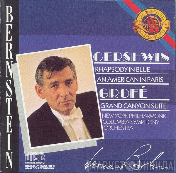 George Gershwin, Ferde Grofé, The New York Philharmonic Orchestra, Columbia Symphony Orchestra, Leonard Bernstein  - Rhapsody In Blue / An American In Paris / Grand Canyon Suite