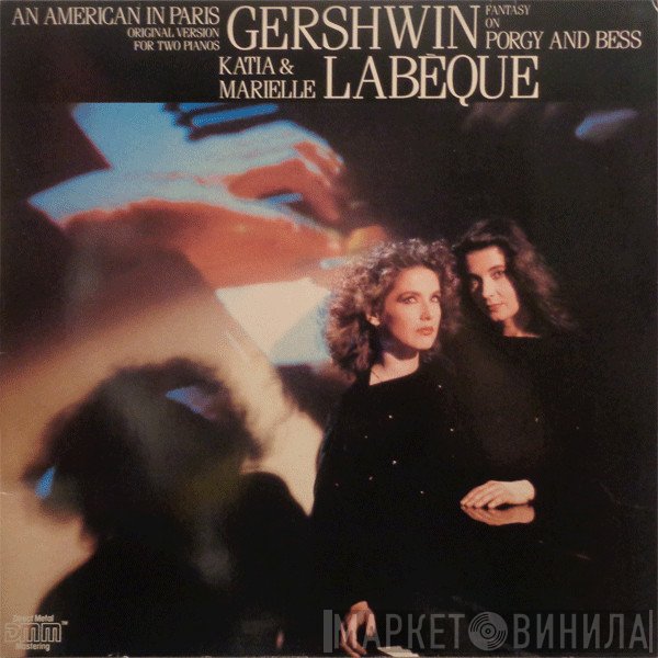 George Gershwin, Katia Et Marielle Labèque - An American In Paris (Original Version For Two Pianos) / Fantasy On Porgy And Bess