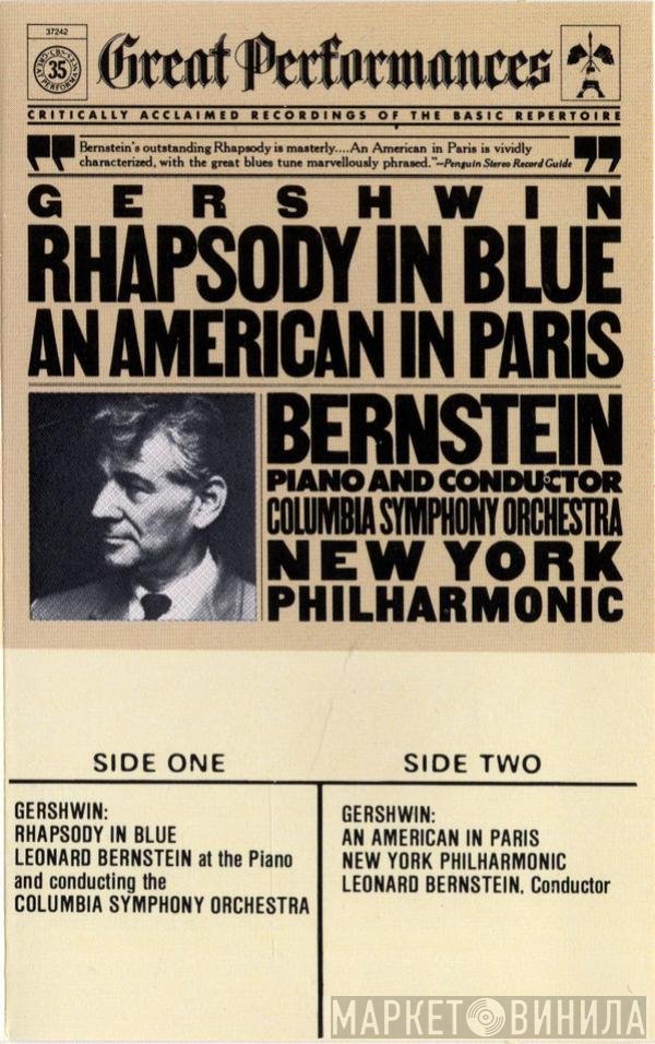 George Gershwin, Leonard Bernstein, Columbia Symphony Orchestra, The New York Philharmonic Orchestra  - Rhapsody In Blue / An American In Paris