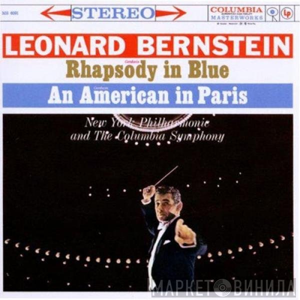 George Gershwin, Leonard Bernstein  - Rhapsody In Blue / An American In Paris