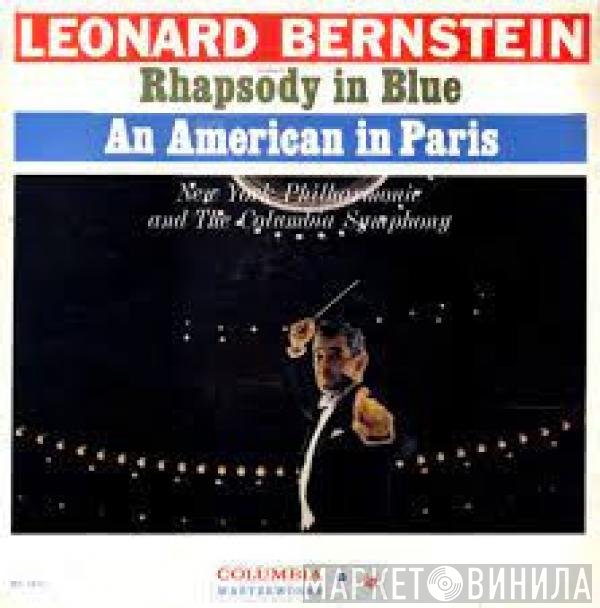 George Gershwin, Leonard Bernstein  - Rhapsody In Blue / An American In Paris