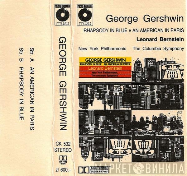 George Gershwin, Leonard Bernstein, The New York Philharmonic Orchestra, Columbia Symphony Orchestra  - Rhapsody In Blue / An American In Paris