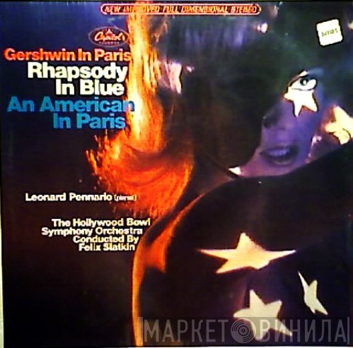 George Gershwin / The Hollywood Bowl Symphony Orchestra Conducted By Felix Slatkin, Leonard Pennario  - Gershwin In Paris - Rhapsody In Blue, An American In Paris