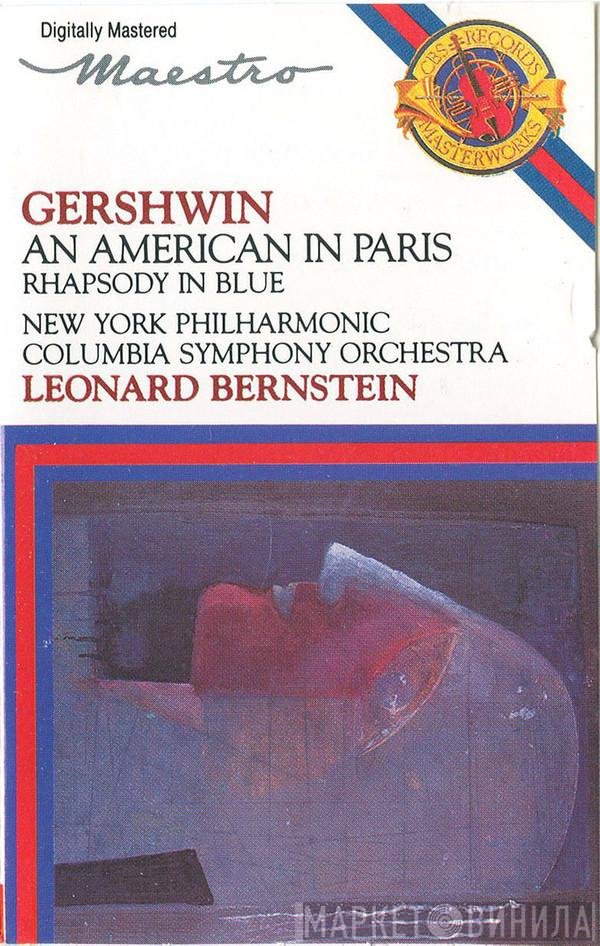 George Gershwin, The New York Philharmonic Orchestra, Columbia Symphony Orchestra, Leonard Bernstein  - An American In Paris / Rhapsody In Blue