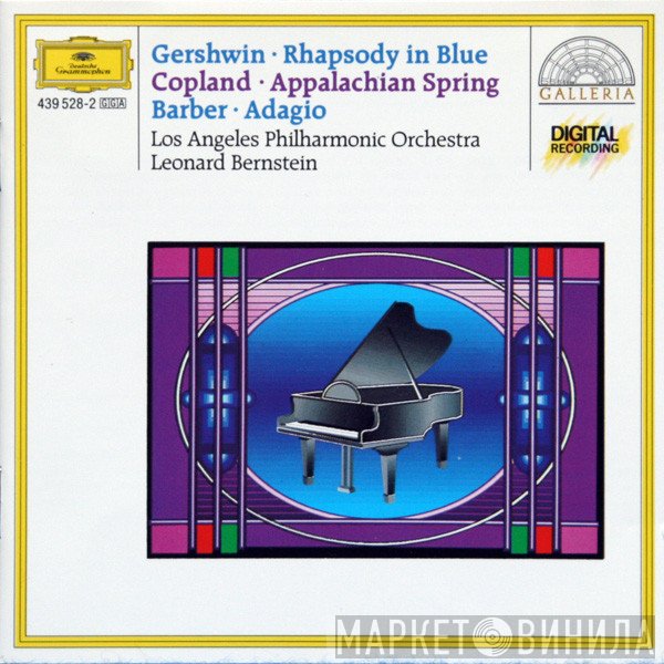 George Gershwin, Aaron Copland, Samuel Barber, Los Angeles Philharmonic Orchestra, Leonard Bernstein - Rhapsody In Blue • Appalachian Spring • Adagio