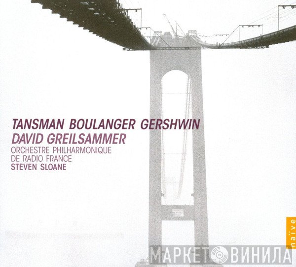 George Gershwin, Alexandre Tansman, Nadia Boulanger, David Greilsammer - Tansman Boulanger Gershwin