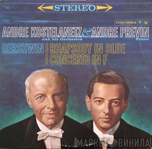George Gershwin, André Kostelanetz And His Orchestra & André Previn  - Rhapsody In Blue, Concerto In F
