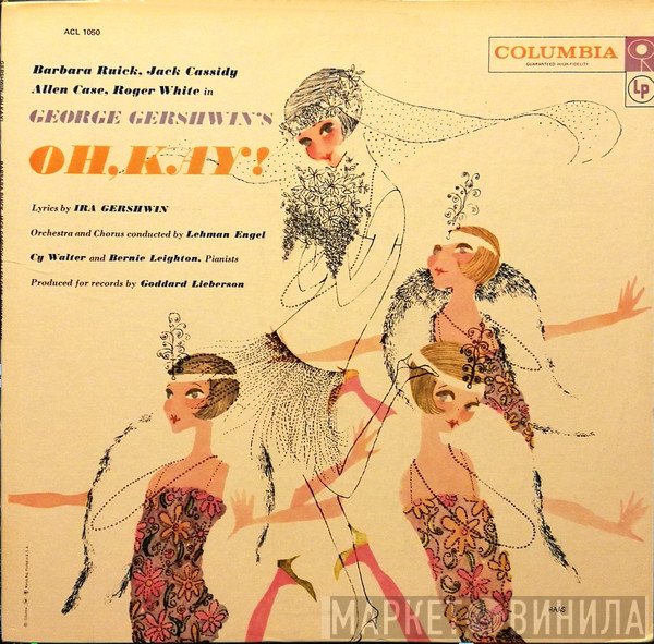 George Gershwin - Barbara Ruick, Jack Cassidy, Allen Case, Roger White  - Oh, Kay!