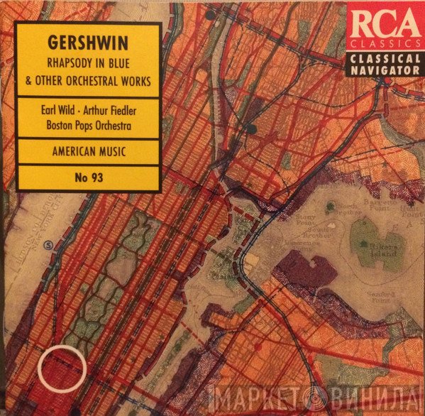George Gershwin, Earl Wild, Arthur Fiedler, The Boston Pops Orchestra - Rhapsody In Blue & Other Orchestral Works