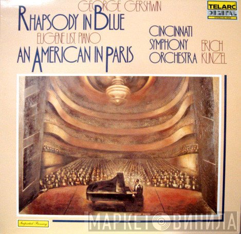 George Gershwin - Erich Kunzel And Cincinnati Symphony Orchestra  - Rhapsody In Blue, An American In Paris