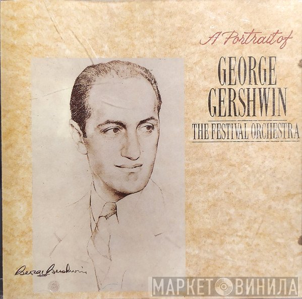 George Gershwin, Festival Orchestra  - A Portrait Of
