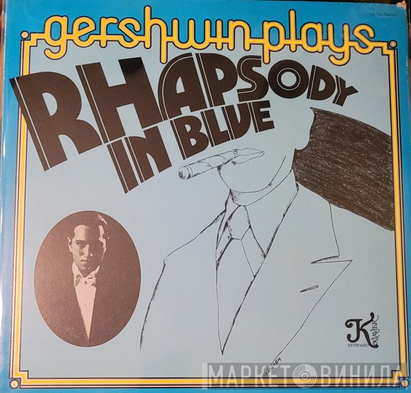 George Gershwin  - Gershwin Plays Rhapsody In Blue