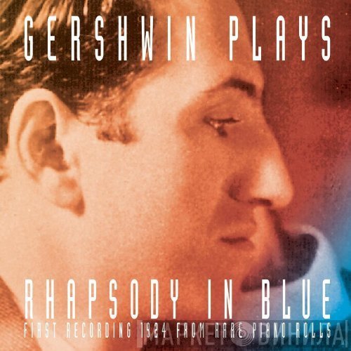 George Gershwin  - Gershwin Plays Rhapsody In Blue