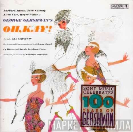 George Gershwin, Jack Cassidy, Roger White, Barbara Ruick, Allen Case - Oh, Kay!