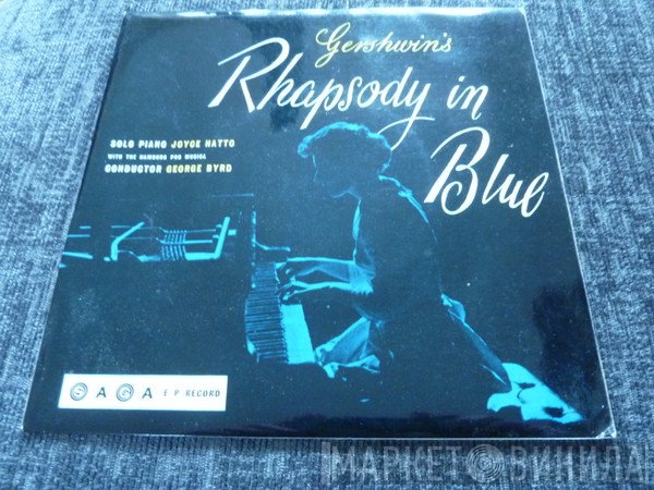 George Gershwin, Joyce Hatto, The Hamburg Pro Musica, George Byrd - Gershwin's Rhapsody In Blue