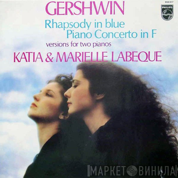 George Gershwin, Katia Et Marielle Labèque - Rhapsody In Blue • Piano Concerto In F (Versions For Two Pianos)