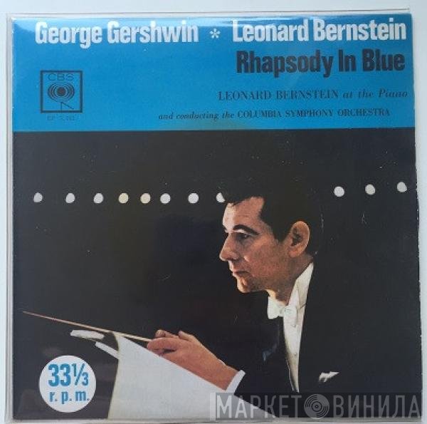 George Gershwin - Leonard Bernstein Conducting The Columbia Symphony Orchestra  - Rhapsody In Blue