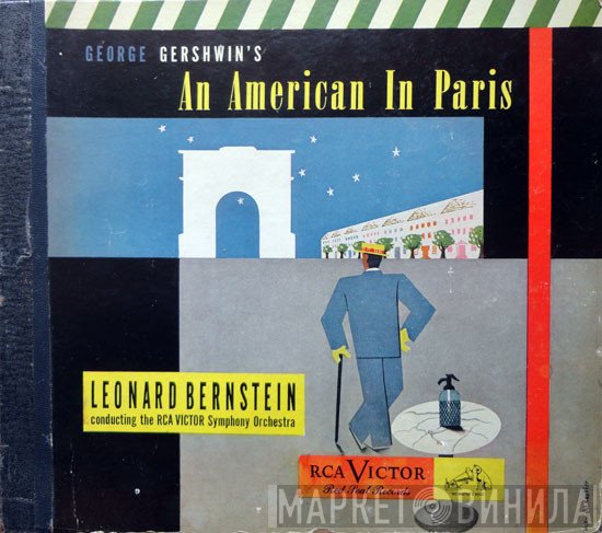 George Gershwin, Leonard Bernstein Conducting The RCA Victor Symphony Orchestra  - An American In Paris