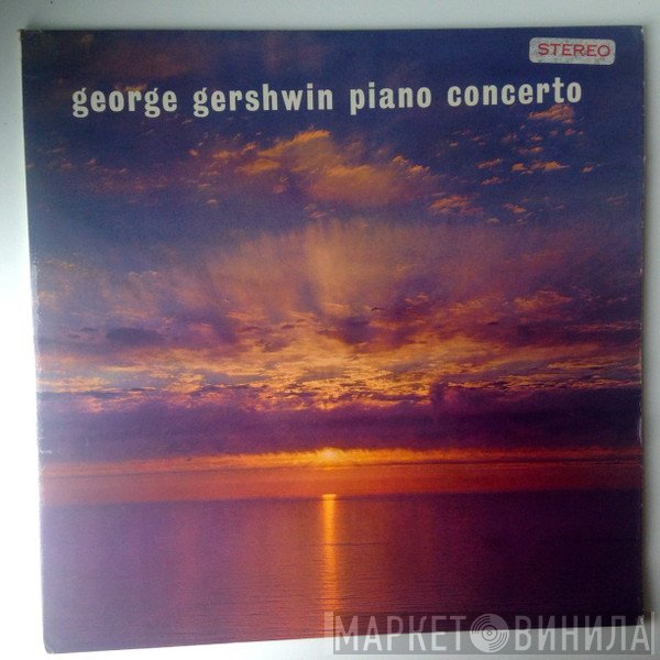 George Gershwin - Marjorie Mitchell, Lawrence Winters, Grace De La Cruz, Radio-Symphonie-Orchester Berlin conducted by Hans Carste  - Piano Concerto In F