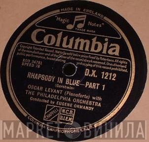 George Gershwin - Oscar Levant With The Philadelphia Orchestra  - Rhapsody In Blue
