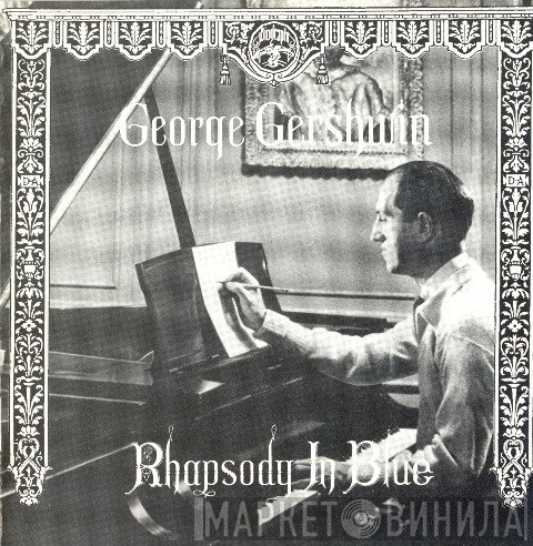 George Gershwin  - Rhapsody In Blue