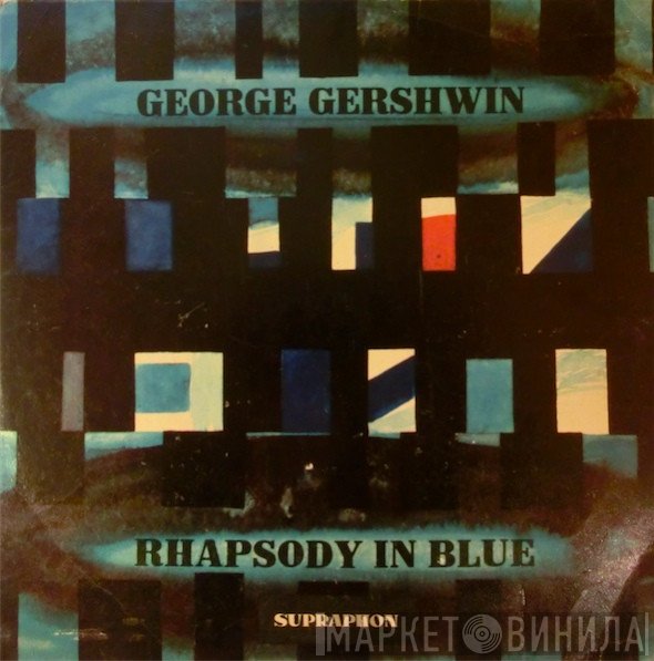 George Gershwin  - Rhapsody In Blue