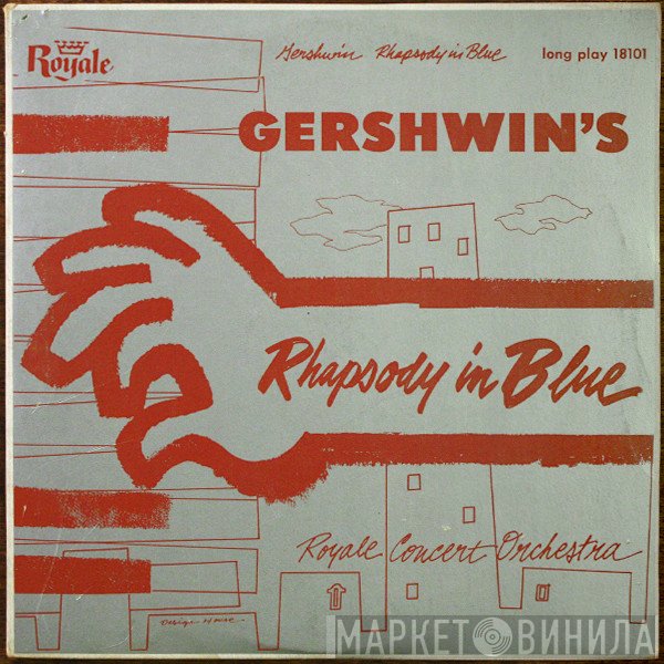George Gershwin, Royale Concert Orchestra  - Rhapsody In Blue