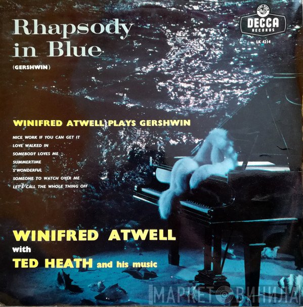 George Gershwin, Winifred Atwell, Ted Heath And His Music  - Rhapsody In Blue