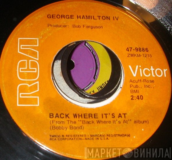 George Hamilton IV - Back Where It's At / Then I Miss You