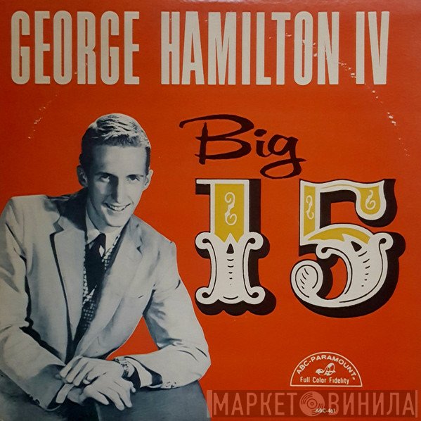 George Hamilton IV  - Big 15