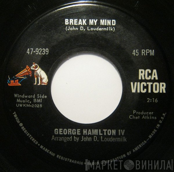 George Hamilton IV - Break My Mind / Something Special To Me