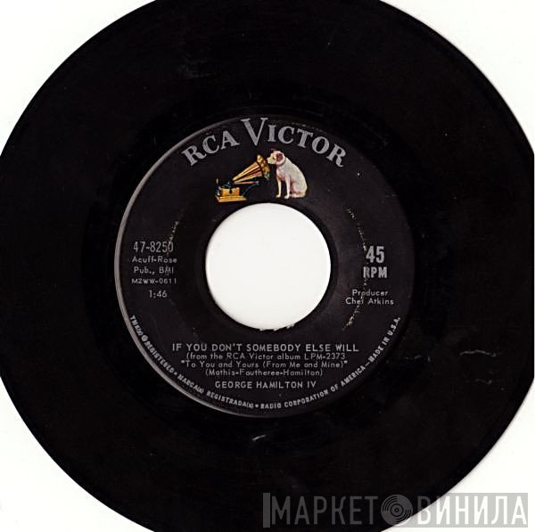George Hamilton IV - If You Don't Somebody Else Will / There's More Pretty Girls Than One