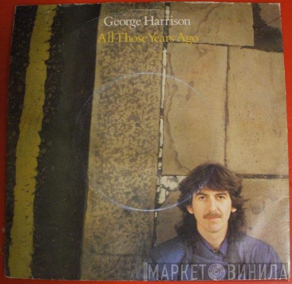 George Harrison - All Those Years Ago