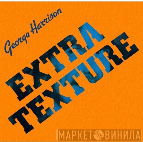 George Harrison  - Extra Texture