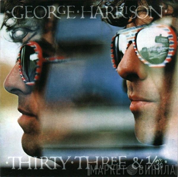 George Harrison - Thirty Three & 1/3