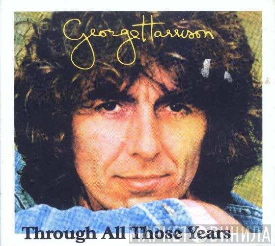 George Harrison  - Through All Those Years