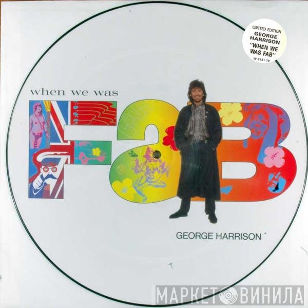 George Harrison - When We Was Fab