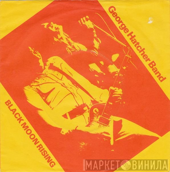 George Hatcher Band  - Black Moon Rising
