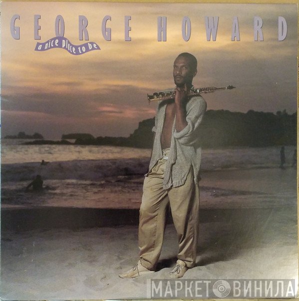 George Howard - A Nice Place To Be