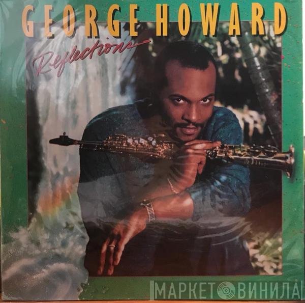 George Howard  - Reflections