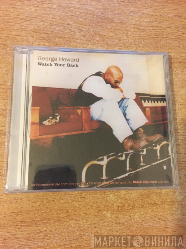 George Howard  - Watch Your Back