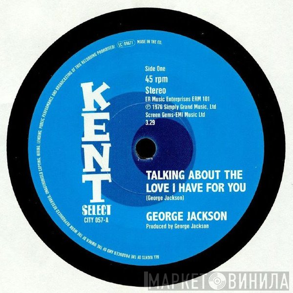 George Jackson  - Talking About The Love I Have For You / It's Not Safe To Mess On Me