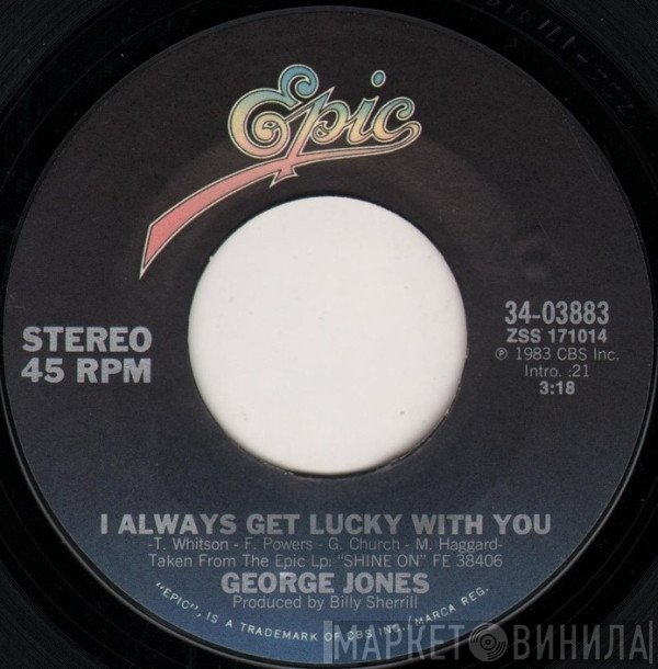 George Jones  - I Always Get Lucky With You / I'd Rather Have What We Had